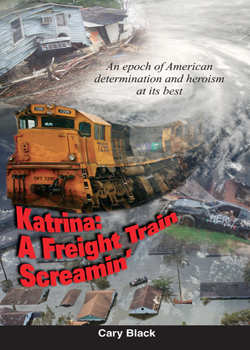 Katrina: A Freight Train Screamin'