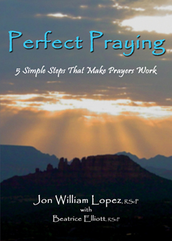 Perfect Praying: 5 Simples Steps That Make Prayers Work