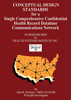 Conceptual Design Standards for A Single Comprehensive Confidential Health Record Database Communications Network