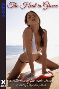 The Heat in Greece - An Xcite Books collection of five erotic stories