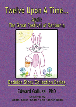 Twelve Upon A Time... April: The Great Festival of Rabbunia, Bedside Story Collection Series