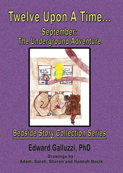 Twelve Upon A Time... September: The Underground Adventure, Bedside Story Collection Series