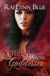 A Rebel Among Goddesses