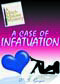 A Case of Infatuation