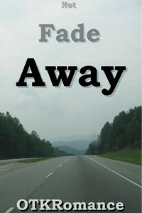 Not Fade Away