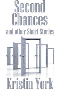 Second Chances and Other Short Stories