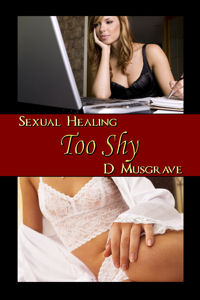 Sexual Healing: Too Shy