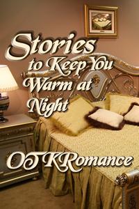 Stories to Keep You Warm at Night 