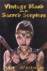 Vintage Blood and Sacred Scepters