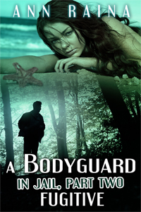 A Bodyguard in Jail, Part Two, Fugitive