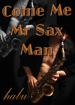 Come Me Mr Sax Man (MM)