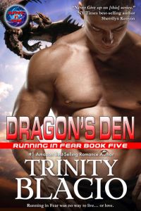 Dragon’s Den Book Five of the Running in Fear Series
