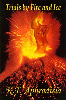 Trials by Fire and Ice