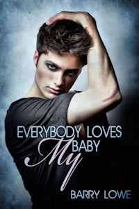 Everybody Loves My Baby: Gay Romance Erotica 