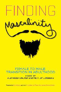 Finding Masculinity - Female to Male Transition in Adulthood