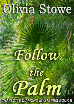 Follow the Palm (FF) (Charlotte Diamond Mysteries 9)