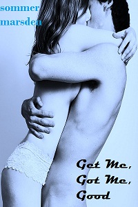 Get Me, Got Me, Good