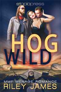 Hog Wild: MMF Menage Romance