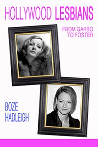 Hollywood Lesbians:  From Garbo to Foster