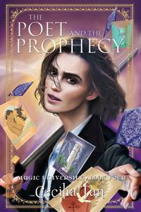 The Poet and the Prophecy: Magic University Book Four