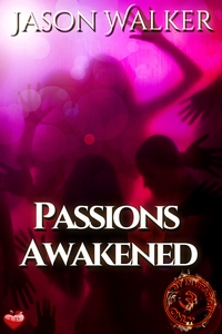 Passions Awakened (MF) (MFM) (MFFM)