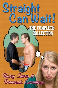 Straight Can Wait!  The Complete Collection