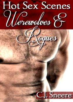Hot Sex Scenes: Werewolves & Rogues (MM)