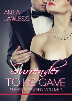 Surrender To His Game (MF - Surrender Series Volume 4. New adult romance with a bad boy dom.)