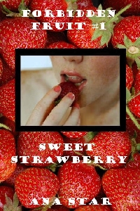 Sweet Strawberry [Forbidden Fruit #1]
