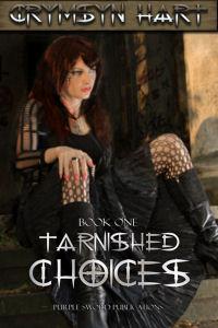 Tarnished Choices Book One