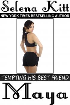 Tempting His Best Friend: Maya