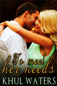 To Meet Her Needs
