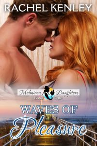 Waves of Pleasure-Book One of Melusine’s Daughters Series